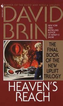Heaven's Reach - Book #6 of the Extreme"\"Aficionad in the The Uplift Saga