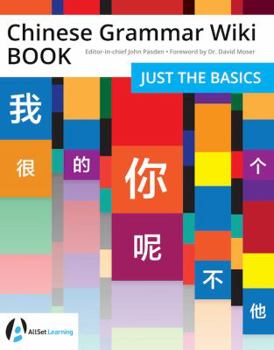 Paperback Chinese Grammar Wiki BOOK: Just the Basics Book