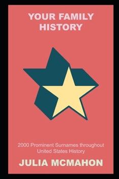 Paperback Your Family History: 2000 Prominent Surnames throughout United States History Book