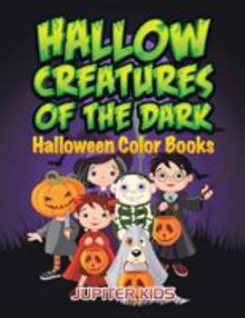 Paperback Hallow Creatures Of The Dark: Halloween Color Books Book