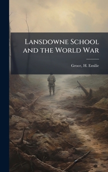 Hardcover Lansdowne School and the World War Book