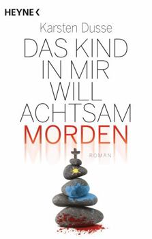 Das Kind in mir will achtsam morden - Book #2 of the Achtsam morden