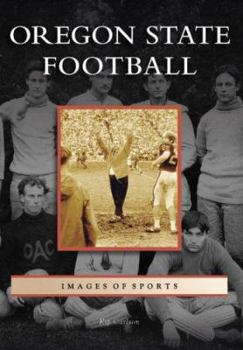 Oregon State Football (Images of Sports) - Book  of the Images of Sports