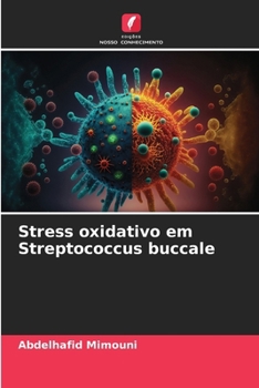 Stress oxidativo em Streptococcus buccale (Portuguese Edition)