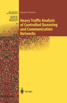 Paperback Heavy Traffic Analysis of Controlled Queueing and Communication Networks Book