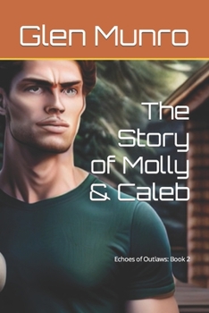 Paperback The Story of Molly & Caleb Book