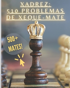 Paperback Xadrez: 510 Problemas de Xeque-Mate [Portuguese] Book