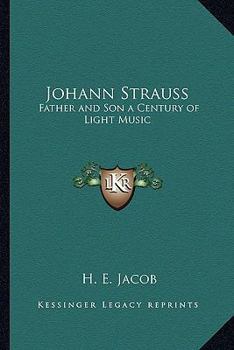 Paperback Johann Strauss: Father and Son a Century of Light Music Book