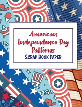 American Independence Day Patterns: Scrap Book Paper