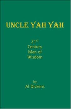 Paperback Uncle Yah Yah: 21st Century Man of Wisdom Book