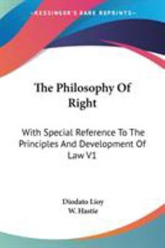 Paperback The Philosophy Of Right: With Special Reference To The Principles And Development Of Law V1 Book