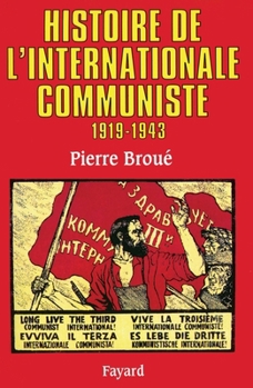 Paperback Histoire de l'Internationale communiste (1919-1943) [French] Book