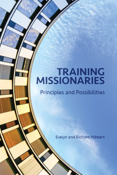 Paperback Training Missionaries: Principles and Possibilities Book