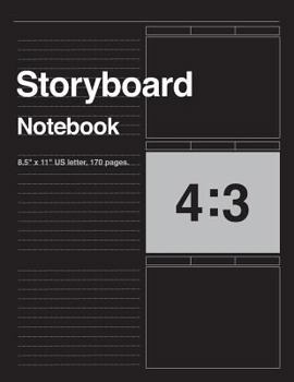 Paperback Storyboard Notebook 4: 3, 8.5x11 Us Letter, 170 Pages: For Directors, Animators & Creative Storytellers. Book