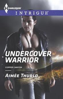 Undercover Warrior - Book #5 of the Copper Canyon