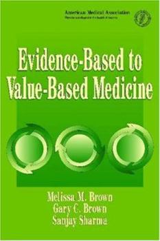 Paperback Evidence-Based to Value-Based Medicine Book