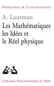 Paperback Les Mathematiques, Les Idees Et Le Reel Physique [French] Book