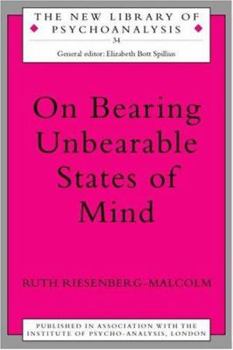 Paperback On Bearing Unbearable States of Mind Book
