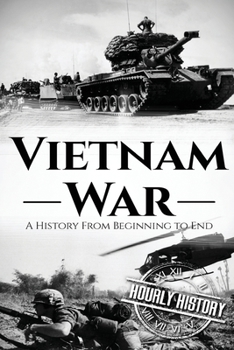 Paperback Vietnam War (Booklet): A History From Beginning to End Book