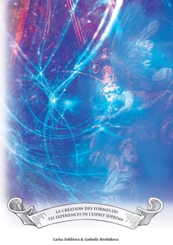 Paperback La création des formes ou bien les expérimentes de l'esprit supérieur [French] Book
