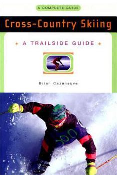 Paperback A Trailside Guide: Cross-Country Skiing Book