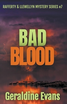 Bad Blood - Book #7 of the Rafferty and Llewellyn Police Procedural Series