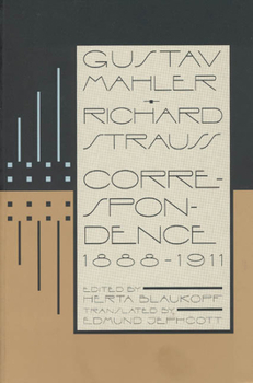 Paperback Gustav Mahler--Richard Strauss: Correspondence 1888-1911 Book