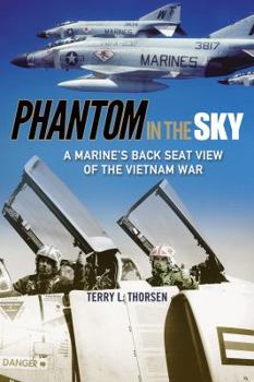 Hardcover Phantom in the Sky: A Marine's Back Seat View of the Vietnam War Volume 15 Book