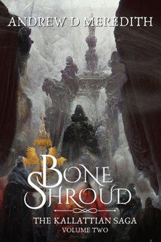 Paperback Bone Shroud: Kallattian Saga, Volume Two Book
