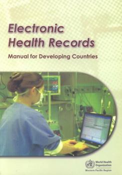 Electronic Health Records: A Manual for Developing Countries