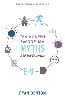 Paperback Ten Modern Evangelism Myths: A Biblical Corrective Book