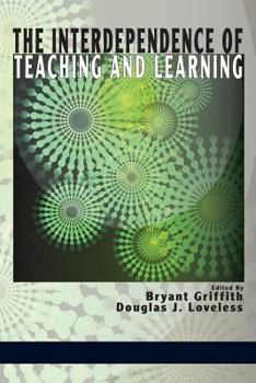 Paperback The Interdependence of Teaching and Learning Book