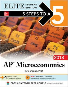 Paperback 5 Steps to a 5: AP Microeconomics 2018, Elite Student Edition Book