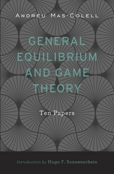 Hardcover General Equilibrium and Game Theory: Ten Papers Book