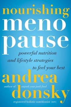 Hardcover Nourishing Menopause: Powerful Nutrition and Lifestyle Strategies to Feel Your Best Book