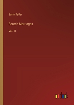 Paperback Scotch Marriages: Vol. III Book