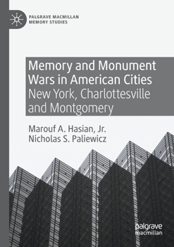 Paperback Memory and Monument Wars in American Cities: New York, Charlottesville and Montgomery Book