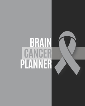 Brain Cancer Planner: Brain Cancer Journal Notebook (8x10), Brain Cancer Books, Brain Cancer Gifts, Brain Cancer Awareness Product