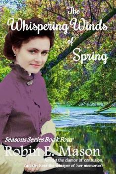 The Whispering Winds of Spring - Book #4 of the Seasons