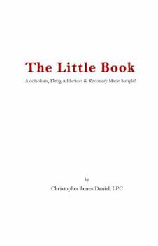 Paperback The Little Book: Alcoholism, Drug Addiction Book