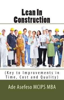 Paperback Lean In Construction: (Key to Improvements in Time, Cost and Quality) Book