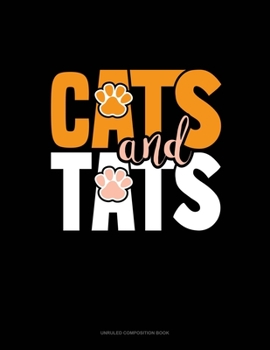 Paperback Cats And Tats: Unruled Composition Book