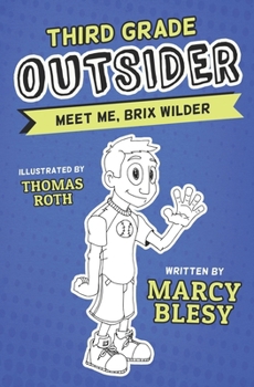 Paperback Third Grade Outsider: Meet Me, Brix Wilder Book