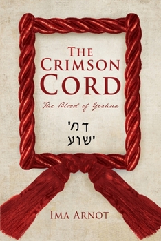 Paperback The Crimson Cord: The Blood of Yeshua Book