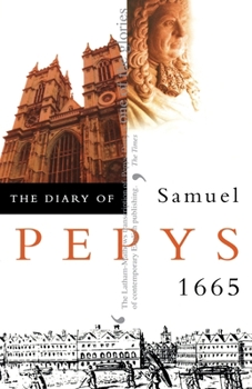 The Diary of Samuel Pepys 1665 - Book #6 of the Diary of Samuel Pepys