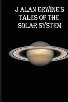 Paperback J Alan Erwine's Tales of the Solar System Book