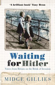 Paperback Waiting for Hitler: Voices from Britain on the Brink of Invasion Book