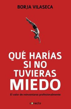 Paperback Qué Harías Si No Tuvieras Miedo / What Would You Do If You Weren't Afraid? [Spanish] Book
