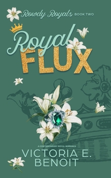 Paperback Royal Flux: A Contemporary Royal Romance Book