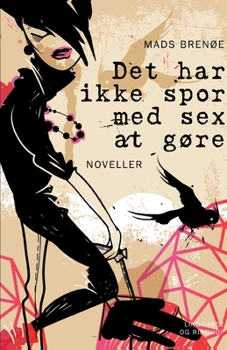 Paperback Det har ikke spor med sex at gøre [Danish] Book